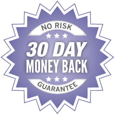 No Risk – 30 Day Money Back Guarantee